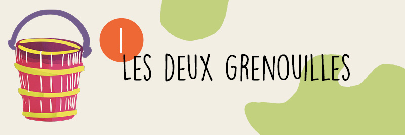 1 - Les deux grenouilles