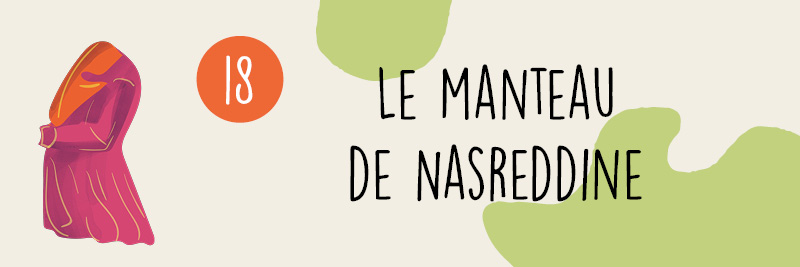 18 - Le manteau de Nasreddine