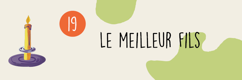 19 - Le meilleur fils