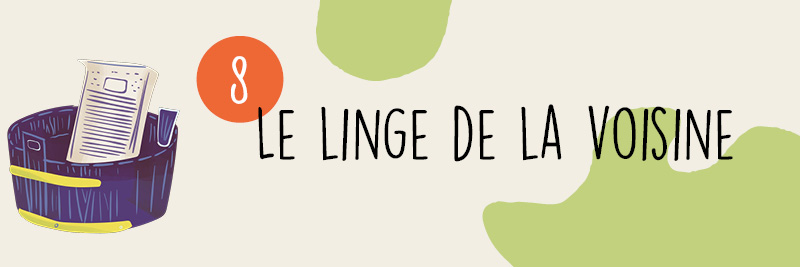 8 - Le linge de la voisine